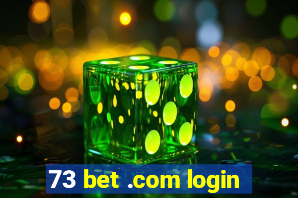 73 bet .com login